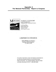 Appendix 6 The National Partnership - Report to Congress For further information contact the Steering Committee for the Whirling Disease Initiative at the Montana Water Resources Center, 101 Huffman Building, Montana Sta