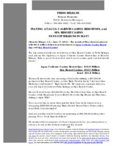 California / California Mission Indians / Native American tribes in California / Agua Caliente Band of Cahuilla Indians / Palm Springs /  California / Agua Caliente Casino / Rancho Mirage /  California / Cahuilla people / Casino / Coachella Valley / Geography of California / Cahuilla