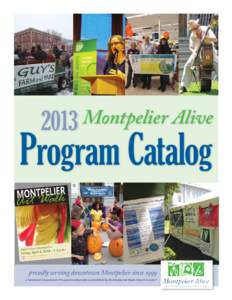 Montpelier Alive 2013 Program Catalog proudly serving downtown Montpelier since 1999