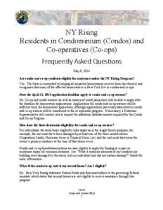 NY Rising Residents in Condominium (Condos) and Co-operatives (Co-ops) Frequently  Asked  Questions   May 8, 2014 Are condo and co-op residents eligible for assistance under the NY Rising Program?