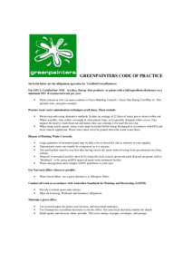 GREENPAINTERS CODE OF PRACTICE Set forth below are the obligations agreed to by Certified GreenPainters: Use GECA Certified low-VOC Acrylics, Energy Star products or paints with a full ingredients disclosure on a minimum