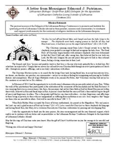 A letter from Monsignor Edmond J. Putrimas, Lithuanian Bishops’ Conference (LBC) Delegate for the Apostolate of Lithuanian Catholics Living Outside of Lithuania Christmas 2011 Mission Statement: The pastoral mission of