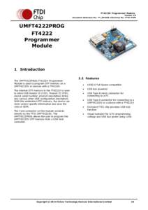 FT4222H Programmer Module  Version 1.0 Document Reference No.: FT_001058. Clearance No.: FTDI #408  UMFT4222PROG