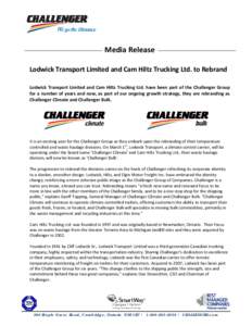 Media Release Lodwick Transport Limited and Cam Hiltz Trucking Ltd. to Rebrand Lodwick Transport Limited and Cam Hiltz Trucking Ltd. have been part of the Challenger Group for a number of years and now, as part of our on