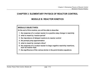 Chapter 3: Elementary Physics of Reactor Control Module B: Reactor Kinetics CHAPTER 3: ELEMENTARY PHYSICS OF REACTOR CONTROL MODULE B: REACTOR KINETICS