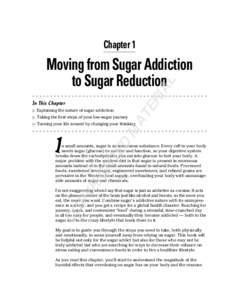 Chapter 1  In This Chapter ▶ Explaining the nature of sugar addiction  MA