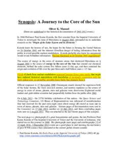 Synopsis: A Journey to the Core of the Sun Oliver K. Manuel (Dates are underlined in this historical documentation ofevents.) In 1960 Professor Paul Kazuo Kuroda, the first scientist from the Imperial Universi