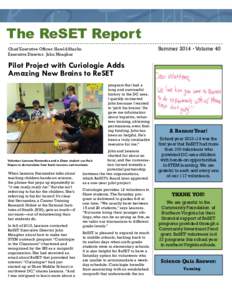 The ReSET Report Summer 2014 • Volume 40 Chief Executive Officer: Harold Sharlin Executive Director: John Meagher