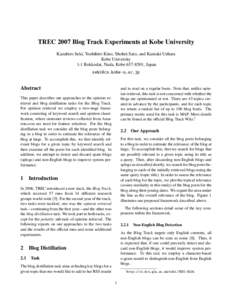 TREC 2007 Blog Track Experiments at Kobe University Kazuhiro Seki, Yoshihiro Kino, Shohei Sato, and Kuniaki Uehara Kobe University 1-1 Rokkodai, Nada, Kobe, Japan 