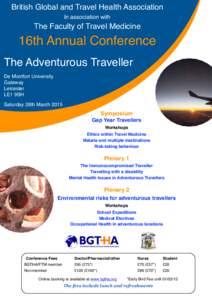 British Global and Travel Health Association ! In association with ! The Faculty of Travel Medicine!  16th Annual Conference