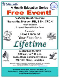 Featuring Guest Presenter:  Samantha Musser, RN, BSN, CFCN Patient Education St. Joseph Regional Medical Center Check your feet