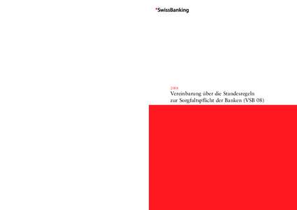 2008  Vereinbarung über die Standesregeln zur Sorgfaltspflicht der Banken (VSB 08)  Schweizerische Bankiervereinigung