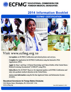 Educational Commission for Foreign Medical Graduates 2014 Information Booklet ECFMG® Certification