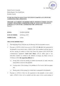 No: NSD153/2015 Federal Court of Australia District Registry: New South Wales Division: General IN THE MATTER OF GOLD COAST TITANS PTY LIMITED (ACN[removed]ADMINISTRATORS APPOINTED)