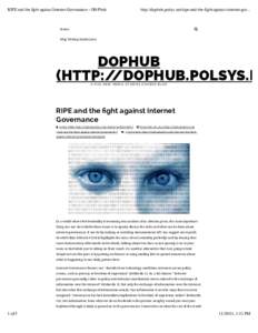 RIPE and the fight against Internet Governance – DOPhub  http://dophub.polsys.net/ripe-and-the-fight-against-internet-gov... Home