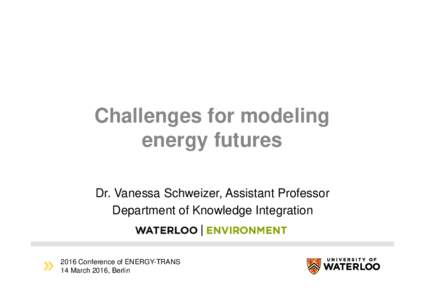 Microsoft PowerPoint - Challenges for modeling energy futures