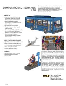 COMPUTATIONAL MECHANICS LAB The Computational Mechanics Lab at the National Institute for Aviation Research provides research focused in the development and application of numerical methods in