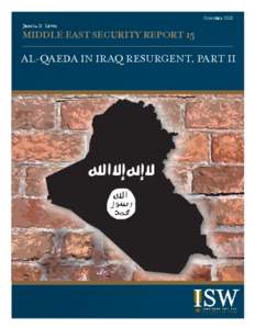 October 2013 Jessica D. Lewis MIDDLE EAST SECURITY REPORT 15  Al-Qaeda in Iraq Resurgent, Part II