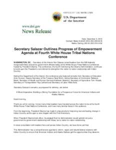 Date: December 5, 2012 Contact: Blake Androff (DOI[removed]Nedra Darling (AS-IA[removed]Secretary Salazar Outlines Progress of Empowerment Agenda at Fourth White House Tribal Nations