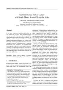 Journal of Virtual Reality and Broadcasting, Volume), no. 1  Real-time Human Motion Capture with Simple Marker Sets and Monocular Video Liang Zhang, Guido Brunnett, Stephan Rusdorf GDV, Faculty of Computer Science