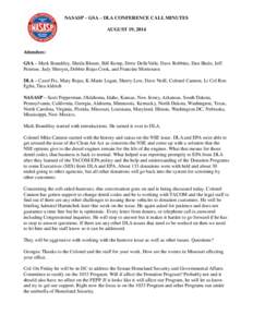 NASASP – GSA – DLA CONFERENCE CALL MINUTES AUGUST 19, 2014 Attendees: GSA – Mark Brandtley, Sheila Blount, Bill Kemp, Drew DelleValle, Dave Robbins, Dan Shule, Jeff Penrose, Judy Shroyer, Debbie Rojas Cook, and Fra