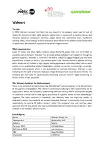 Walmart The case In 2005, Walmart received the Public Eye Jury Award in the category Labor Law for lack of respect for human and labor rights along its supply chain in places such as Lesotho, Kenya, and Thailand. Excessi