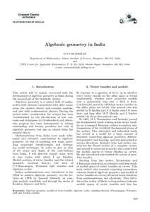 Algebraic geometry in India M S NARASIMHAN Department of Mathematics, Indian Institute of Science, Bangalore[removed], India and TIFR Centre for Applicable Mathematics, P. B. No. 6503, Sharda Nagar, Bangalore[removed], Ind