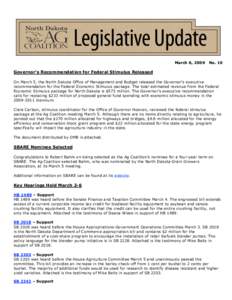 March 6, 2009  No. 10 Governor’s Recommendation for Federal Stimulus Released On March 5, the North Dakota Office of Management and Budget released the Governor’s executive