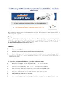 Ford Mustang OEM Coolant Temperature Sensor[removed]0L) - Installation Instructions The below installation instructions work for the following products:  •