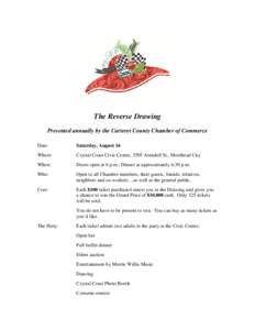 The Reverse Drawing Presented annually by the Carteret County Chamber of Commerce Date: Saturday, August 16