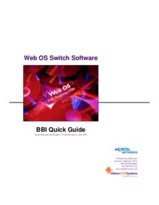 Web OS Switch Software  BBI Quick Guide Nortel Networks Part Number: 213164, Revision A, JulyGreat Oaks Boulevard