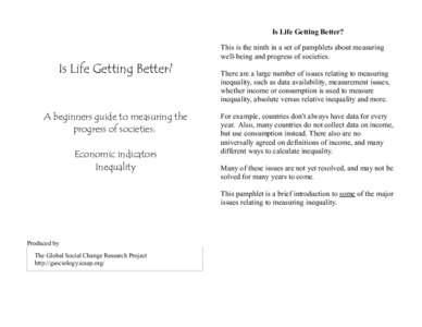 Is Life Getting Better? This is the ninth in a set of pamphlets about measuring well-being and progress of societies. Is Life Getting Better?
