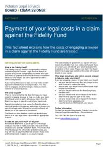 FACT SHEET  OCTOBER 2014 Payment of your legal costs in a claim against the Fidelity Fund