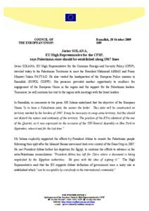 Palestinian territories / European Union Police Mission for the Palestinian Territories / European Union Border Assistance Mission Rafah / Javier Solana / EUBAM / Common Foreign and Security Policy / Palestinian National Authority / High Representative of the Union for Foreign Affairs and Security Policy / Mahmoud Abbas / Palestinian nationalism / Politics of the European Union / European Union