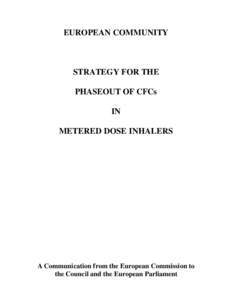 EUROPEAN COMMUNITY  STRATEGY FOR THE PHASEOUT OF CFCs IN METERED DOSE INHALERS