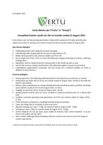 19 October 2011      Vertu Motors plc (“Vertu” or “Group”)  Unaudited interim results for the six months ended 31 August 2011  