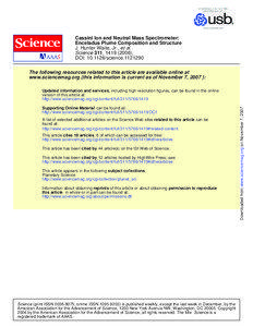 Cassini Ion and Neutral Mass Spectrometer: Enceladus Plume Composition and Structure J. Hunter Waite, Jr., et al.