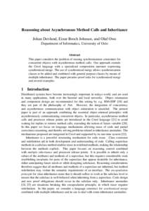 Reasoning about Asynchronous Method Calls and Inheritance Johan Dovland, Einar Broch Johnsen, and Olaf Owe Department of Informatics, University of Oslo Abstract This paper considers the problem of reusing synchronizatio