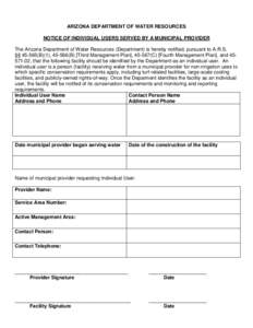 ARIZONA DEPARTMENT OF WATER RESOURCES NOTICE OF INDIVIDUAL USERS SERVED BY A MUNICIPAL PROVIDER The Arizona Department of Water Resources (Department) is hereby notified, pursuant to A.R.S. §§ B)(1), B) [