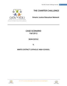 Fall 2012 Charter Challenge Scenario  THE CHARTER CHALLENGE Ontario Justice Education Network  CASE SCENARIO