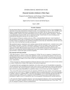 INTERNATIONAL MONETARY FUND Financial Soundness Indicators: Policy Paper Prepared by the Monetary and Exchange Affairs Department and the Statistics Department Approved by Carol S. Carson and Stefan Ingves June 4, 2001