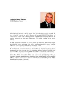 Professor Denis Morisset ESSEC Business School Denis Morisset obtained a Master degree from Essec Business School in[removed]He then worked 25 years in the luxury industry and occupied CEO/COO positions for various luxury 