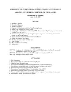 AGREEMENT THE INTERNATIONAL DOLPHIN CONSERVATION PROGRAM  MINUTES OF THE FIFTH MEETING OF THE PARTIES San Salvador (El Salvador) June 15-20, 2001 AGENDA