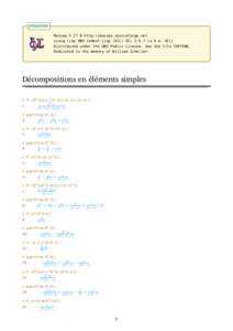 pmaxima Maximahttp://maxima.sourceforge.net using Lisp GNU Common Lisp (GCL) GCLa.k.a. GCL) Distributed under the GNU Public License. See the file COPYING. Dedicated to the memory of William Schelter.