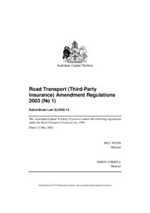 Australian Capital Territory  Road Transport (Third-Party Insurance) Amendment Regulations[removed]No 1) Subordinate Law SL2003-13