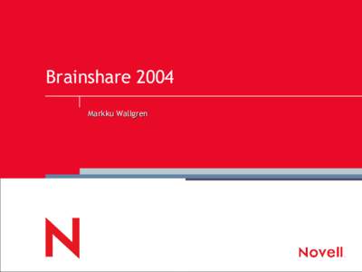 Brainshare 2004 Markku Wallgren Linux Hype Cycle  Linux käyttöönotto: reunalta