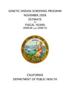 GENETIC DISEASE SCREENING PROGRAM NOVEMBER 2008 ESTIMATE for  FISCAL YEARS