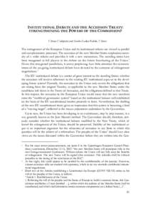 INSTITUTIONAL DEBATE AND THE ACCESSION TREATY: STRENGTHENING THE POWERS OF THE COMMISSION? Vilenas Vadapalas and Saulius Lukas Kal da, Vilnius The enlargement of the European Union and its institutional reform are viewed