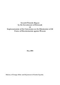 Seventh Periodic Report by the Government of Denmark on Implementation of the Convention on the Elimination of All Forms of Discrimination against Women
