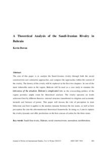 A Theoretical Analysis of the Saudi-Iranian Rivalry in Bahrain Kevin Downs Abstract The aim of this paper is to analyze the Saudi-Iranian rivalry through both the social